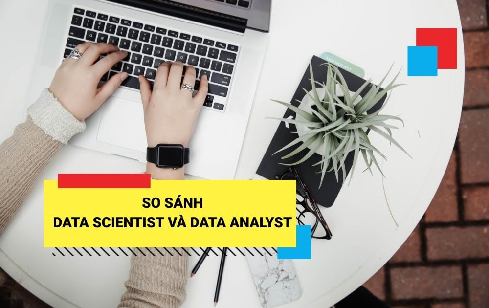 so sánh data scientist và data analyst