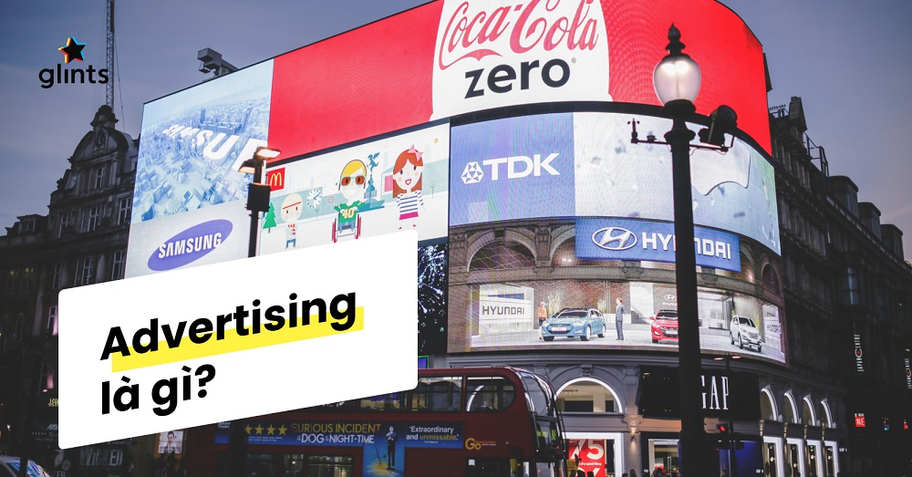 Advertising Là Gì Bạn Đã Thực Sự Hiểu Hết Về Advertising