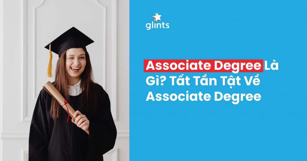 Associate degree là gì? Tất tần tật về associate degree