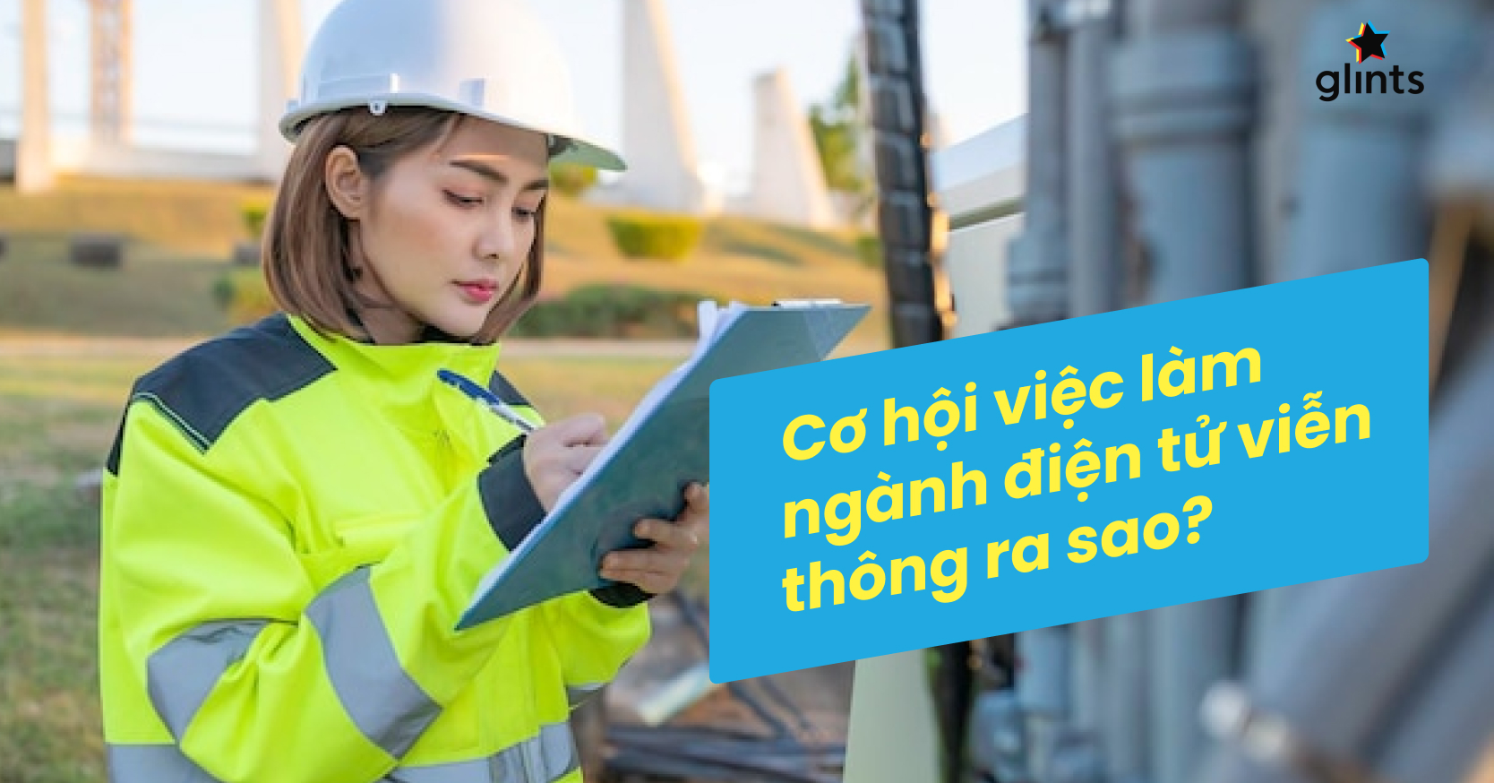 Cơ Hội Việc Làm Ngành Điện Tử Viễn Thông Tại Việt Nam Ra Sao?