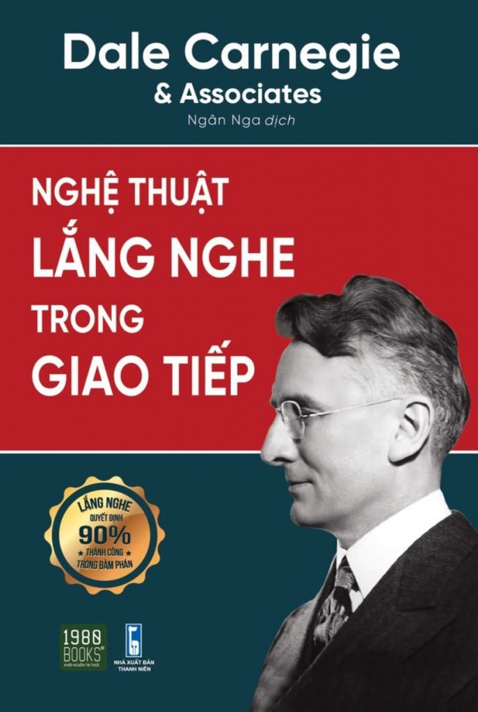 Nghệ Thuật Lắng Nghe Trong Giao Tiếp – Dale Carnegie