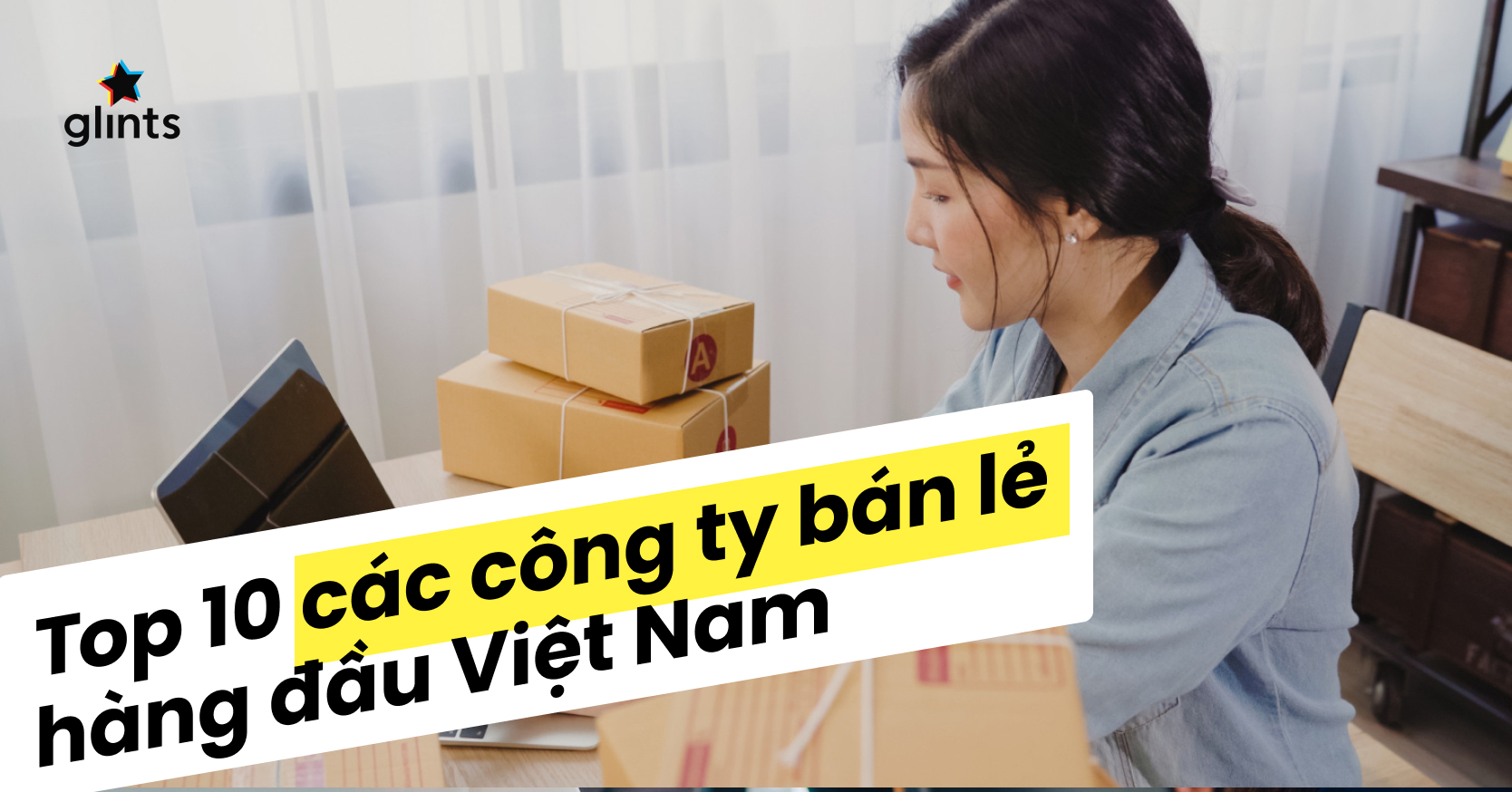 Top 10 Các Công Ty Bán Lẻ Hàng Đầu Việt Nam