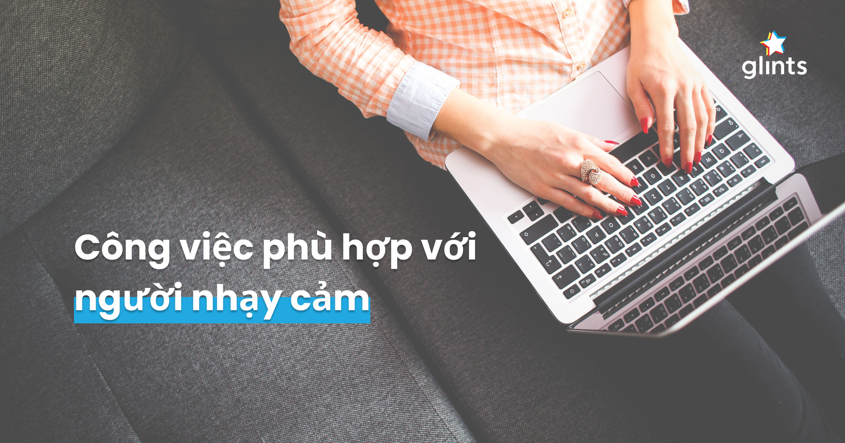 cong-viec-phu-hop-voi-nguoi-nhay-cam