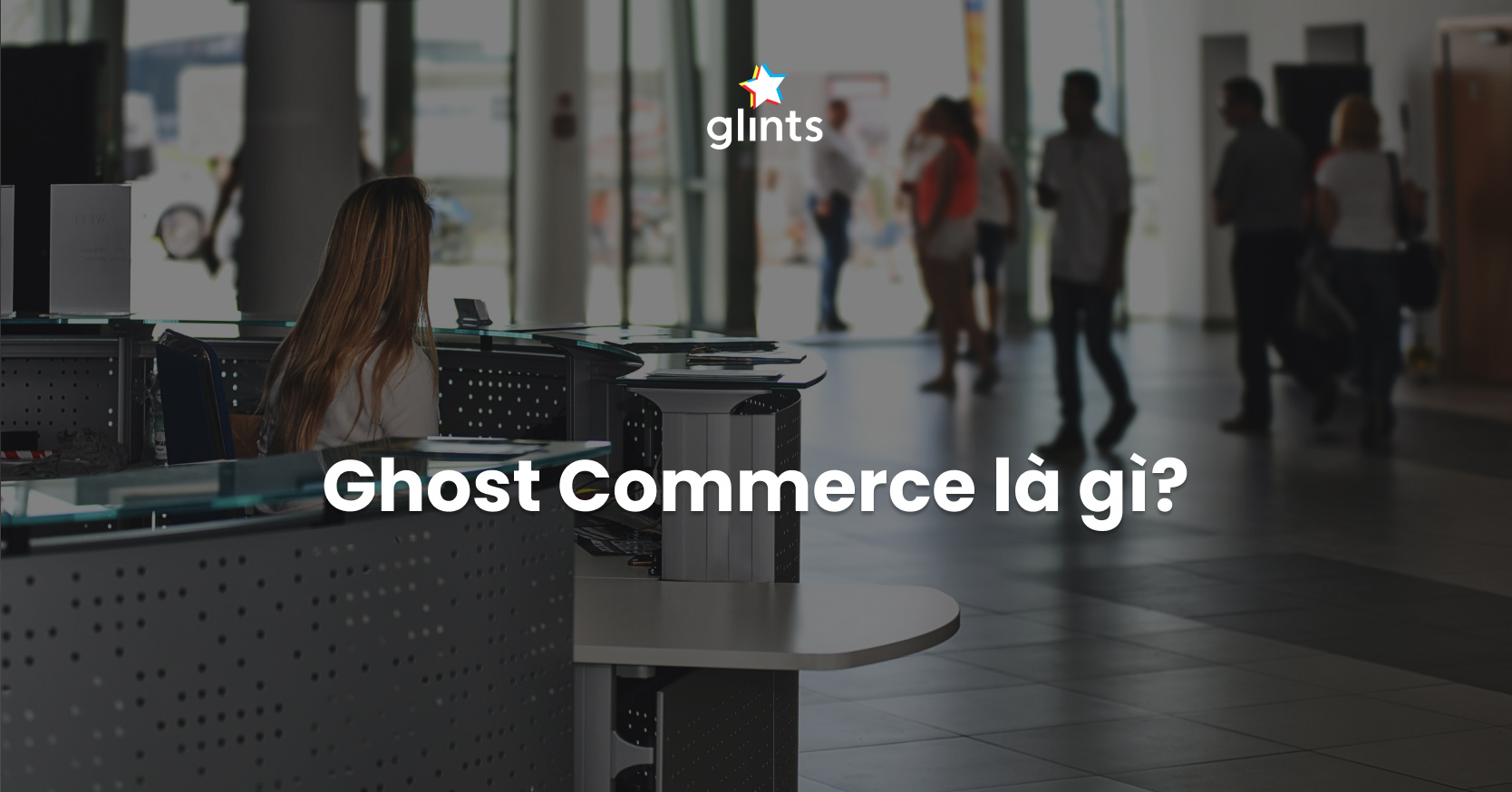 ghost-commerce-la-gi