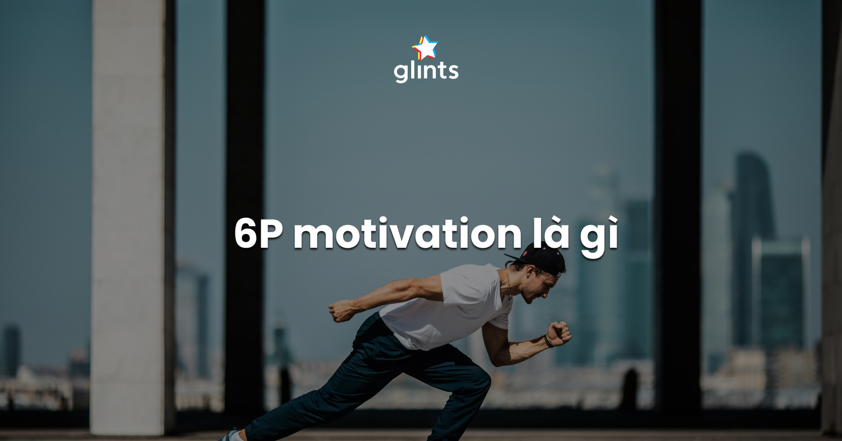 6p-motivation-la-gi
