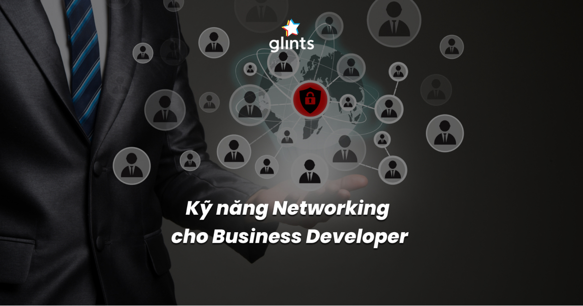 ky-nang-networking-cho-business-developer 1