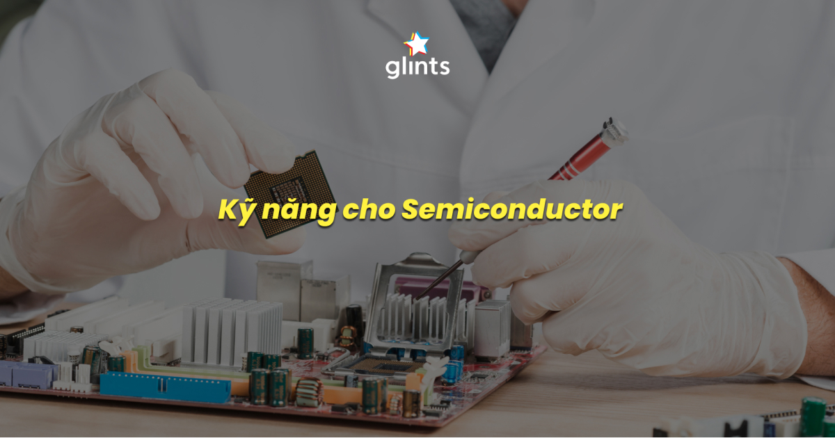 ky-nang-cho-semiconductor 1
